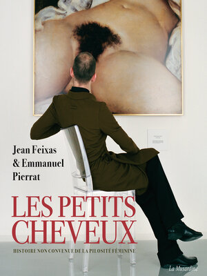 cover image of Les Petits cheveux--Histoire non-convenue de la pilosité féminine